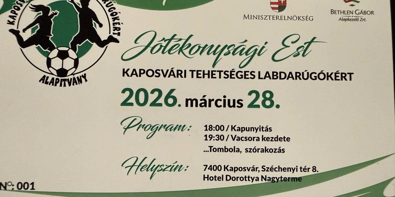 Jótékonysági estet tart a Kaposvári Tehetséges Labdarúgókért Alapítvány